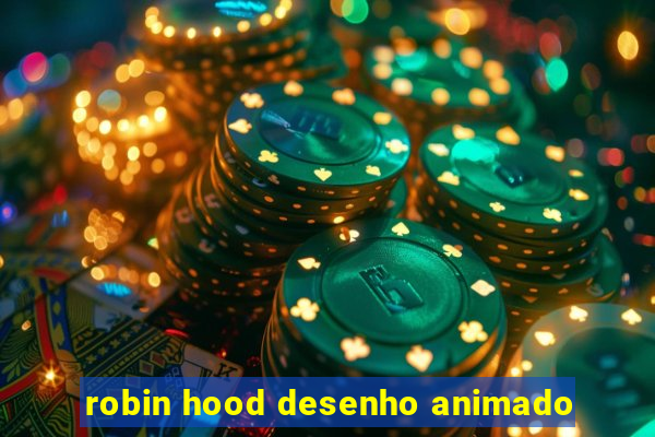 robin hood desenho animado